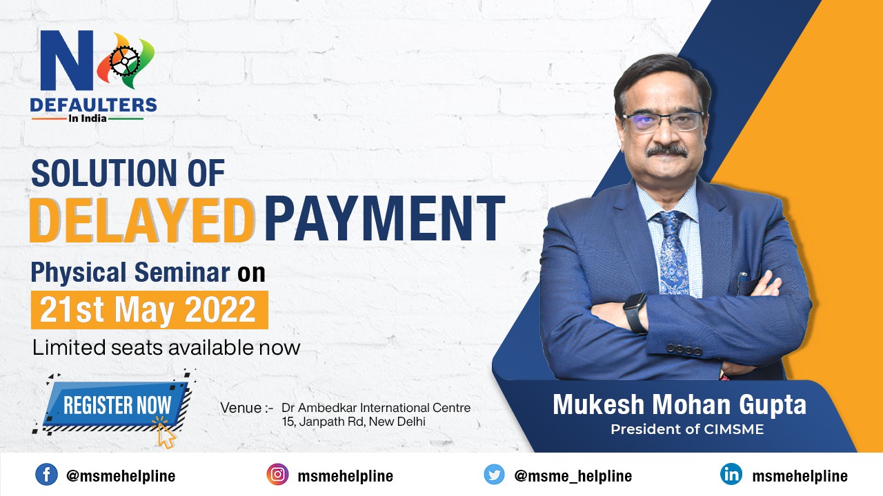 Join Delayed Payment Seminar on May 21, 2022 at New Delhi